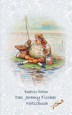 Das Jeremy Fischer Notizbuch ( Peter Hase ): Pe... [German] 3752865970 Book Cover