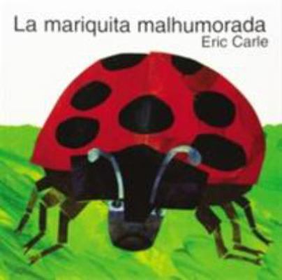 La Mariquita Malhumorada: The Grouchy Ladybug (... [Spanish] 0064434494 Book Cover