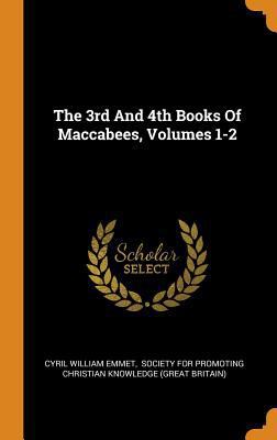The 3rd And 4th Books Of Maccabees, Volumes 1-2 0343524279 Book Cover
