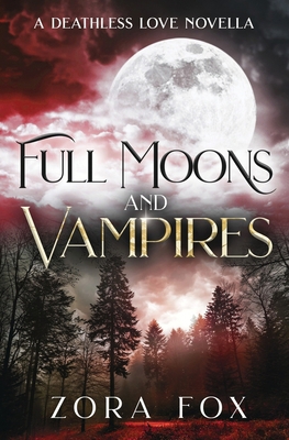 Full Moons and Vampires 1950041379 Book Cover
