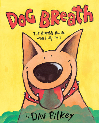 Dog Breath! the Horrible Trouble with Hally Tosis 0590474669 Book Cover