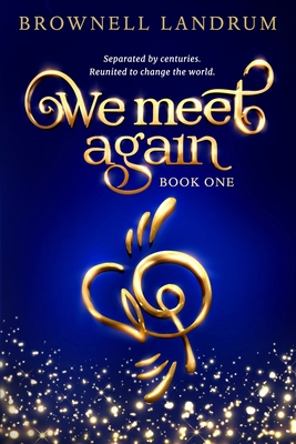 We Meet Again: An epic reincarnation mystery ab... 1947102249 Book Cover