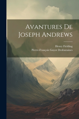 Avantures De Joseph Andrews [French] 1021909602 Book Cover
