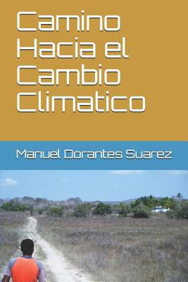 Camino Hacia el Cambio Climatico [Spanish] 1730959911 Book Cover