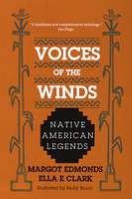 Voices of the Winds: Native American Legends 0816027498 Book Cover