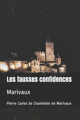Les fausses confidences: Marivaux [French] B08F6TF93W Book Cover