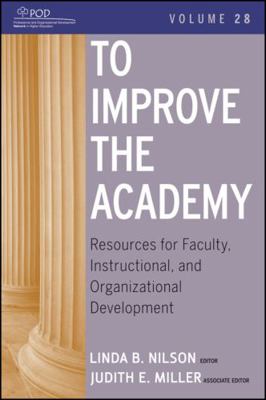 To Improve the Academy: Resources for Faculty, ... 0470484349 Book Cover