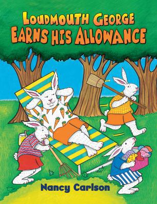 Loudmouth George Earns His Allowance 1467708658 Book Cover