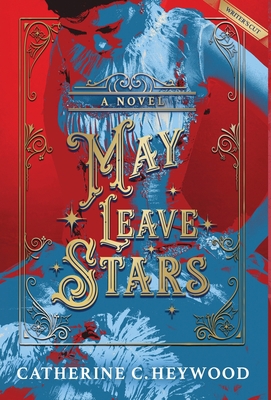 May Leave Stars: The Writer's Cut 1951699025 Book Cover