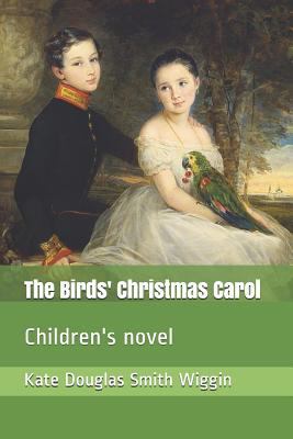 The Birds' Christmas Carol: Children's Novel 1790345626 Book Cover