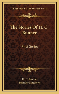 The Stories Of H. C. Bunner: First Series 1163868949 Book Cover