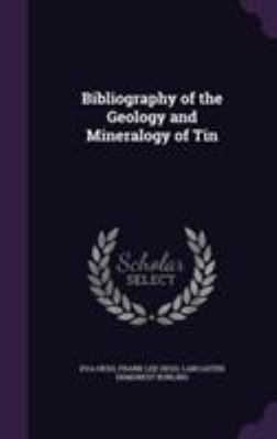 Bibliography of the Geology and Mineralogy of Tin 1355798310 Book Cover