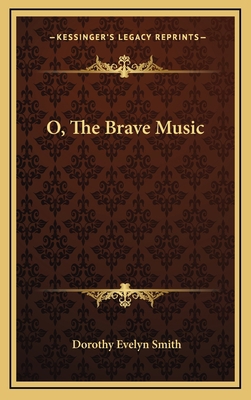 O, The Brave Music 1166130282 Book Cover
