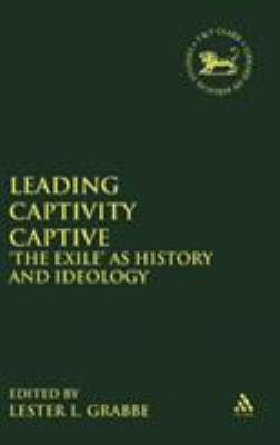 Leading Captivity Captive: 'The Exile' as Histo... 1850759073 Book Cover