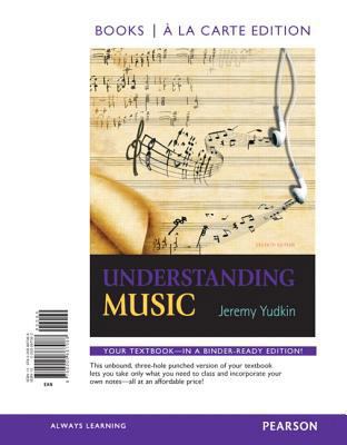 Understanding Music, Books a la Carte Edition (... 0205887082 Book Cover
