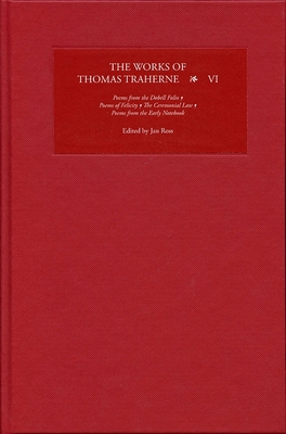 The Works of Thomas Traherne VI: Poems from the... 184384382X Book Cover