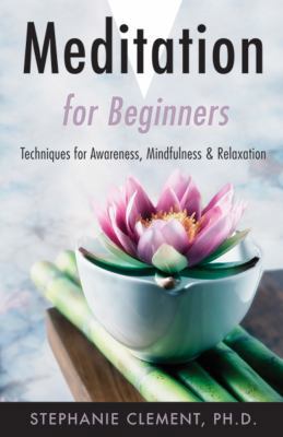 Meditation for Beginners: Techniques for Awaren... 073870203X Book Cover