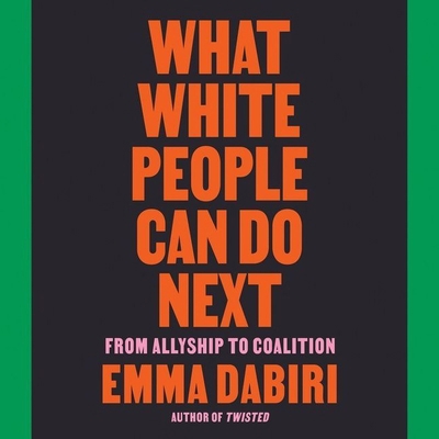 What White People Can Do Next: From Allyship to... 1665078243 Book Cover