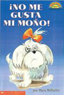 ¡Hola, Lector! Nivel 1: ¡No Me Gusta Mi Moño! (... [Spanish] 0439226457 Book Cover