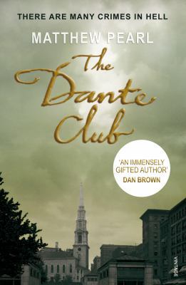 The Dante Club: Historical Mystery 0099590352 Book Cover