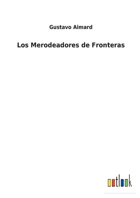 Los Merodeadores de Fronteras [Spanish] 3752490586 Book Cover