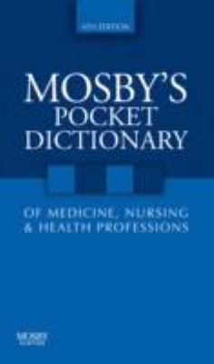 Mosby's Pocket Dictionary of Medicine, Nursing ... 0323052916 Book Cover