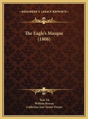 The Eagle's Masque (1808) 1169551122 Book Cover