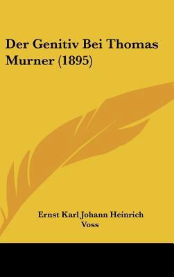 Der Genitiv Bei Thomas Murner (1895) [German] 1162362952 Book Cover
