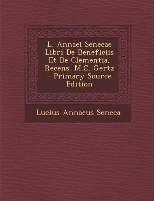 L. Annaei Senecae Libri de Beneficiis Et de Cle... [Italian] 129330252X Book Cover