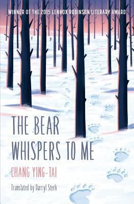 The Bear Whispers to Me: The Story of a Bear an... 0993215408 Book Cover