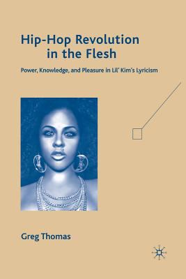 Hip-Hop Revolution in the Flesh: Power, Knowled... 1349376825 Book Cover