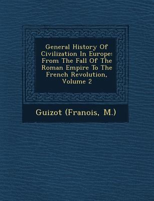 General History of Civilization in Europe: From... 124964254X Book Cover