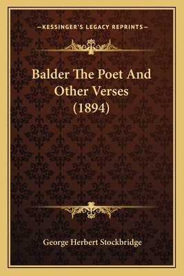 Balder The Poet And Other Verses (1894) 1164583786 Book Cover