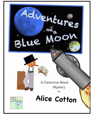 Adventures on a Blue Moon: A Detective Reed Mys... 0998056618 Book Cover