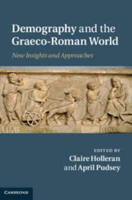 Demography and the Graeco-Roman World 1107010829 Book Cover