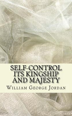 Self-Control Its Kingship and Majesty 1540462757 Book Cover