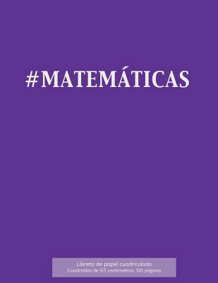 #MATEMÁTICAS Libreta de papel cuadriculado, cua... [Spanish] 1523407204 Book Cover