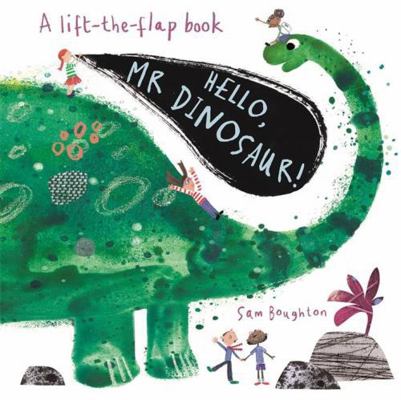 Hello, Mr Dinosaur! 1787413926 Book Cover