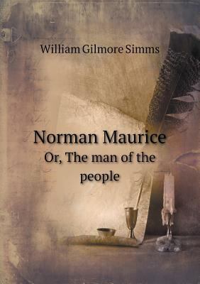 Norman Maurice Or, the Man of the People 5518441916 Book Cover