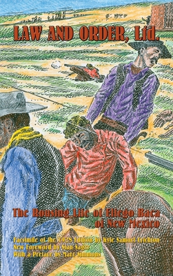 Law and Order, Ltd.: The Rousing Life of Elfego... 163293499X Book Cover