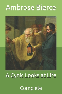 A Cynic Looks at Life: Complete B08W6P2JBM Book Cover