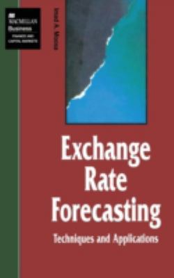 Exchange Rate Forecasting: Techniques and Appli... 0333736443 Book Cover