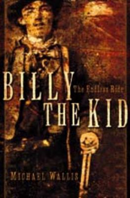 Billy the Kid: The Endless Ride 0393060683 Book Cover
