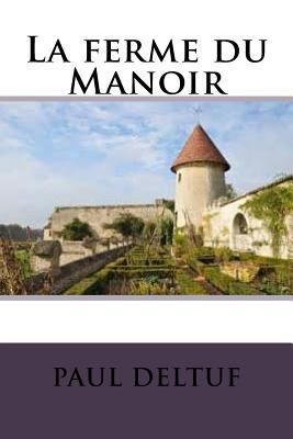 La ferme du Manoir [French] 1523740671 Book Cover