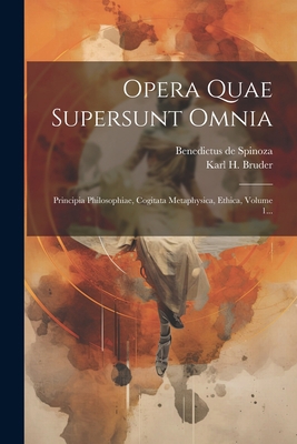 Opera Quae Supersunt Omnia: Principia Philosoph... [Latin] 1021291188 Book Cover