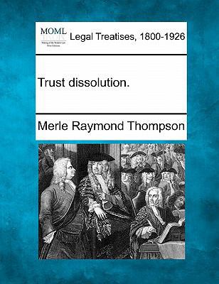 Trust Dissolution. 1240114982 Book Cover