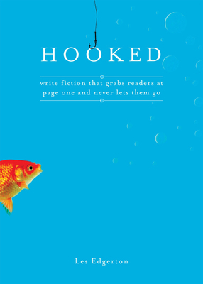 Hooked: Write Fiction That Grabs Readers at Pag... 1582974578 Book Cover