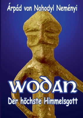 Wodan: Der höchste Himmelsgott [German] 3696376884 Book Cover
