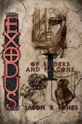 The Exodus Sagas: Of Spiders and Falcons 1461182220 Book Cover