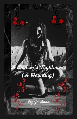 A Dancer's Nightmare (A Haunting) 108823979X Book Cover